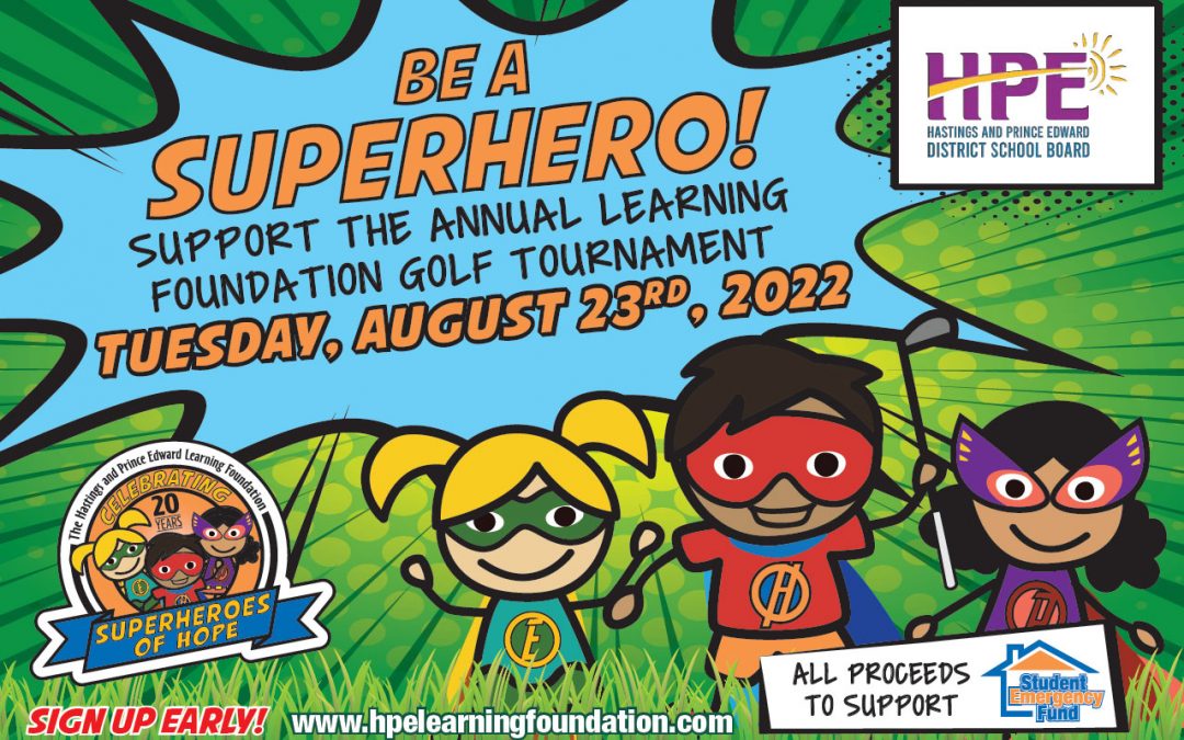 Be a Superhero! Support the Annual Learning Foundation Golf Tournament. Tuesday, August 23rd, 2022